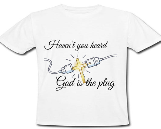 "God is the plug"